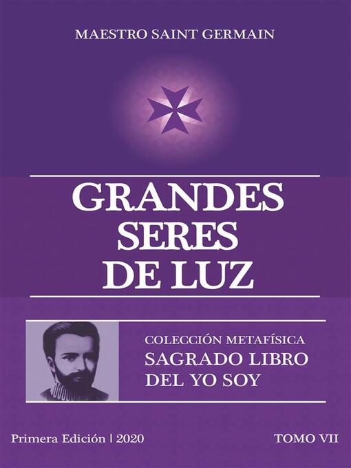 Title details for Grandes Seres de Luz Tomo VII by Maestro Saint Germain - Available
